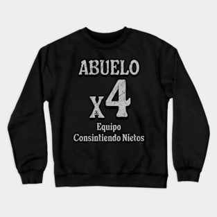 Abuelo Grandfather x4 Proud Team Family-Focused fun team Crewneck Sweatshirt